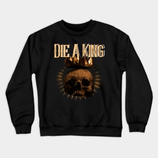 Die A King Hardcore Skull Graphic Gym Crewneck Sweatshirt